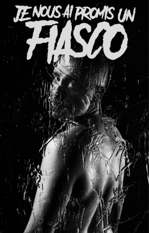 JE NOUS AI PROMIS UN FIASCO